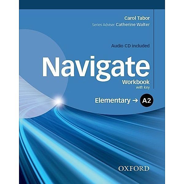 Navigate: A2 Elementary. Workbook with CD (with key), Carol Tabor