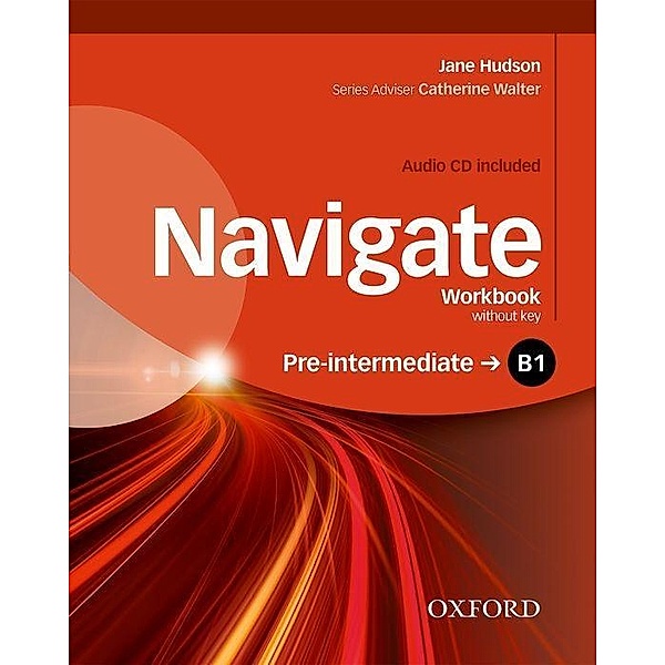 Navigate: B1 Pre-Intermediate: Workbook with CD (without key), Jane Hudson