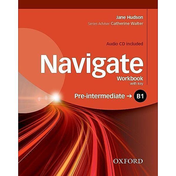 Navigate: B1 Pre-Intermediate: Workbook with CD (with key), Jane Hudson