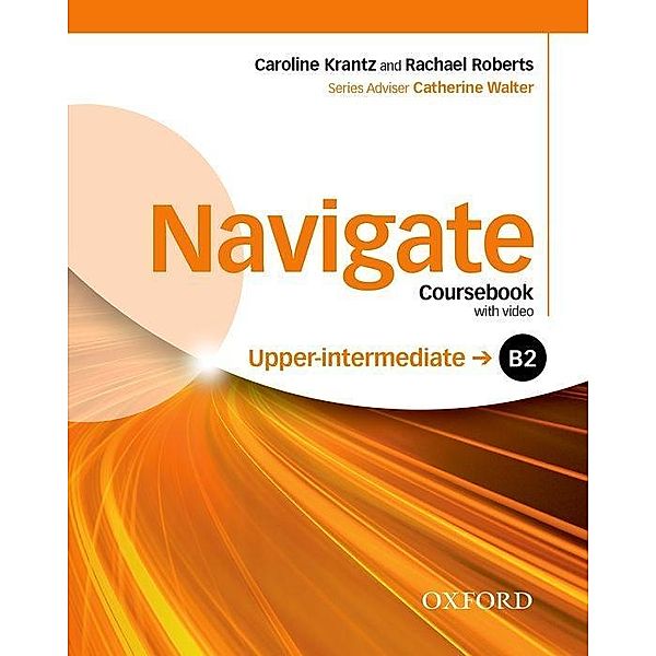 Navigate: B2 Upper-Intermediate: Coursebook, e-Book and Oxford Online Skills Program