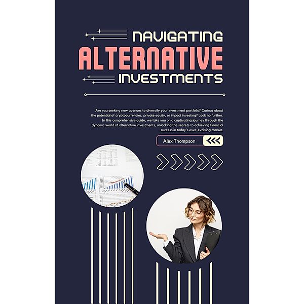 Navigating Alternative Investments, Alex Thompson