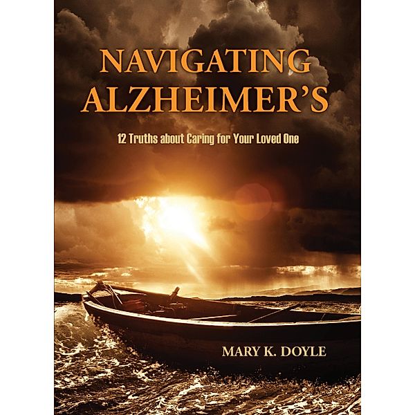 Navigating Alzheimer's, Mary K. Doyle