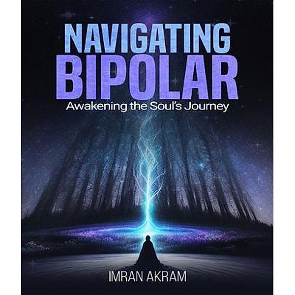 Navigating Bipolar, Imran Akram