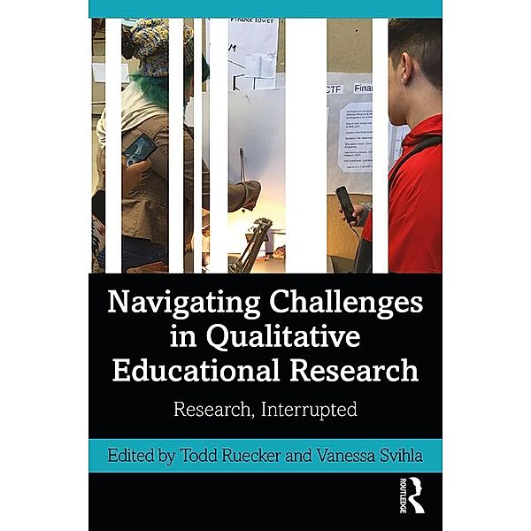 Navigating Challenges in Qualitative Educational Research