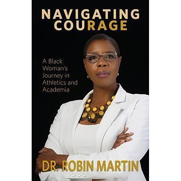 Navigating CouRage / Painefree Publishing, Robin Martin