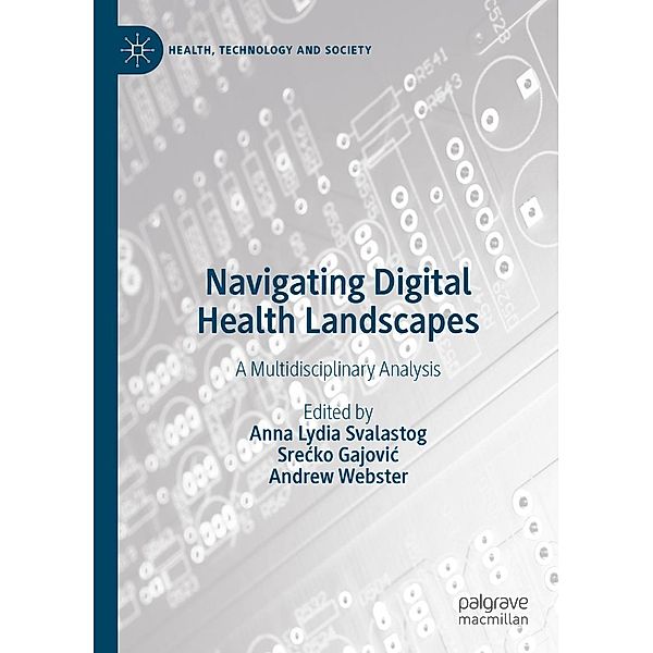 Navigating Digital Health Landscapes / Health, Technology and Society