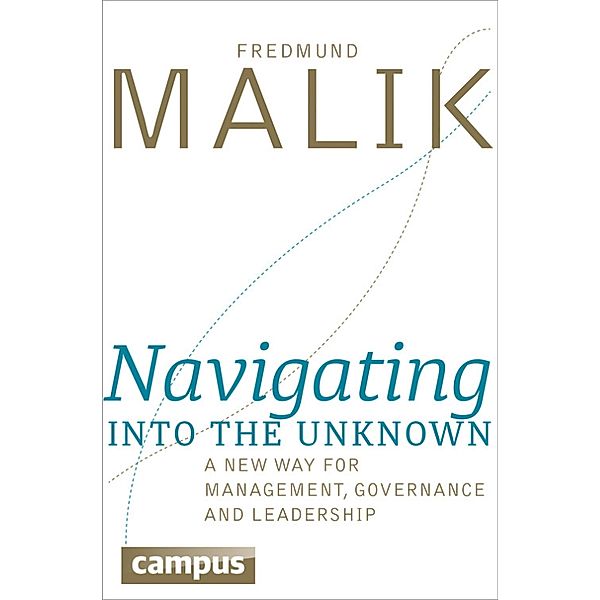 Navigating into the Unknown, Fredmund Malik