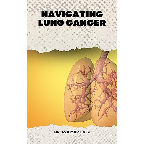 Navigating Lung Cancer / Cancer, Ava Martinez