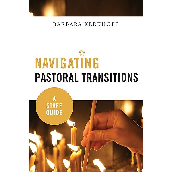 Navigating Pastoral Transitions, Barbara Kerkhoff