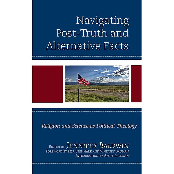 Navigating Post-Truth and Alternative Facts / Religion and Science as a Critical Discourse