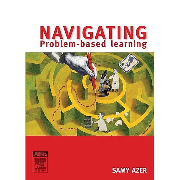 Navigating Problem Based Learning, Samy Azer
