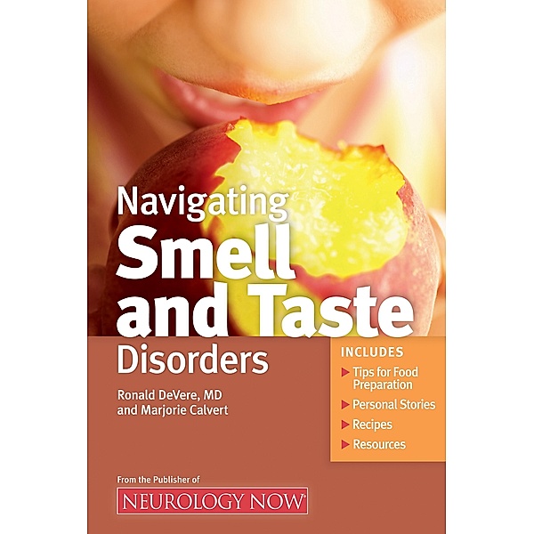 Navigating Smell and Taste Disorders / Neurology Now Books, Marjorie Calvert, Ronald Devere