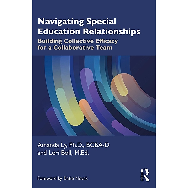 Navigating Special Education Relationships, Amanda Ly, Lori Boll