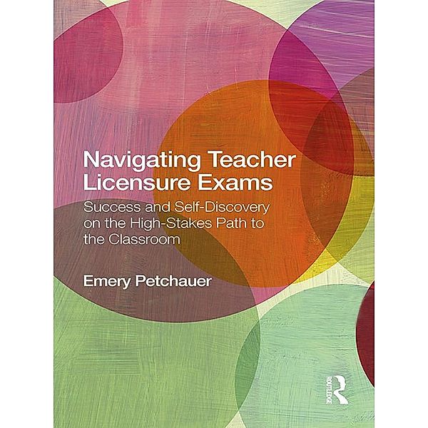 Navigating Teacher Licensure Exams, Emery Petchauer