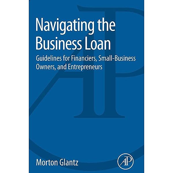 Navigating the Business Loan, Morton Glantz
