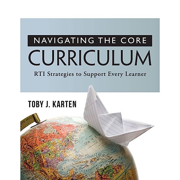 Navigating the Core Curriculum, Toby J. Karten