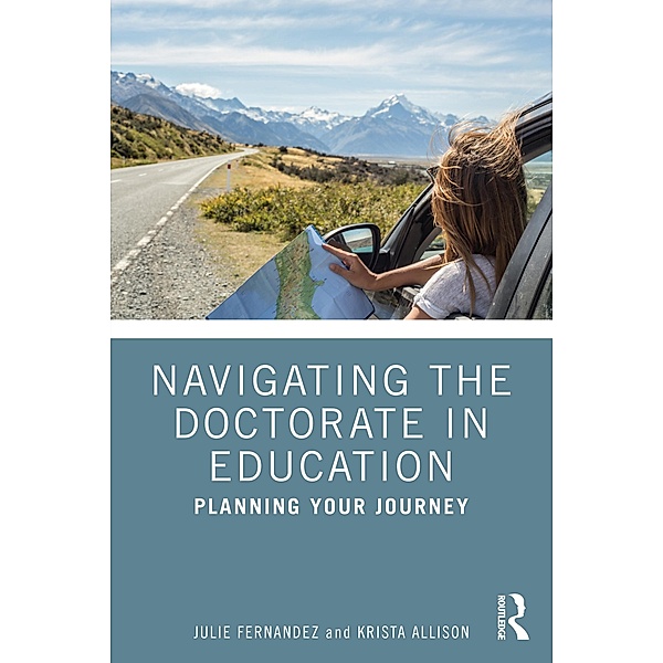 Navigating the Doctorate in Education, Julie Fernandez, Krista Allison