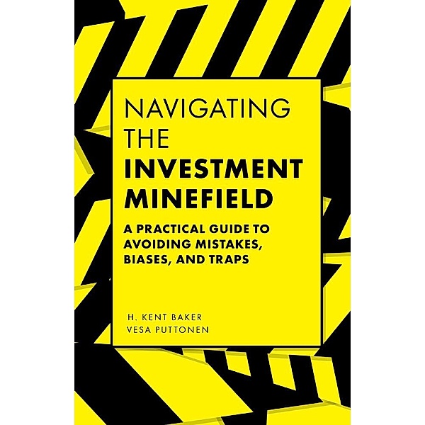 Navigating the Investment Minefield, H. Kent Baker