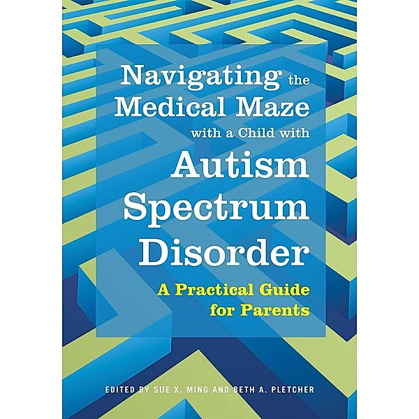 Navigating the Medical Maze with a Child with Autism Spectrum Disorder