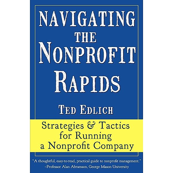 Navigating the Nonprofit Rapids, Ted Edlich