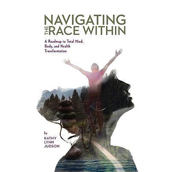 Navigating The Race Within, Kathy L Judson
