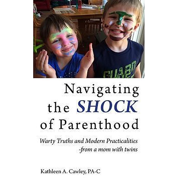 Navigating the Shock of Parenthood, Kathleen Cawley