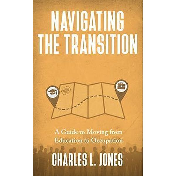 Navigating the Transition, Charles L. Jones