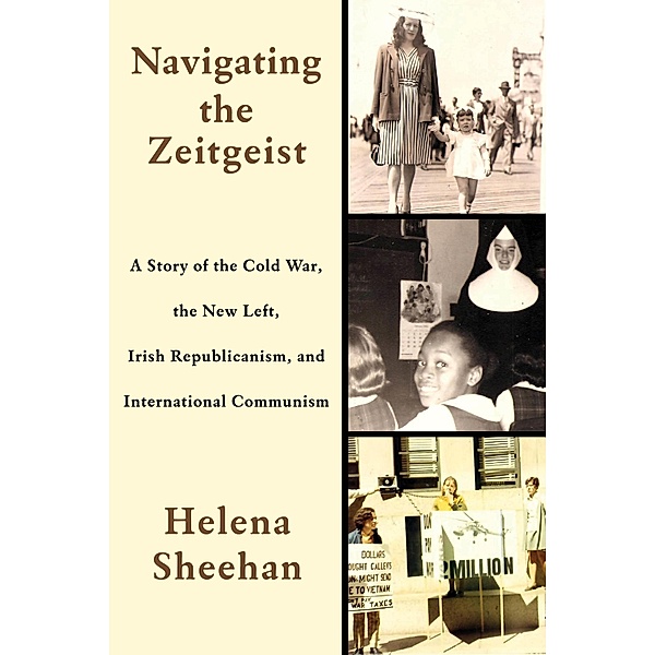 Navigating the Zeitgeist, Helena Sheehan