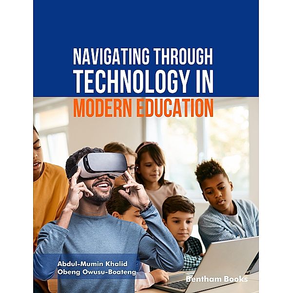 Navigating through Technology in Modern Education, Abdul-Mumin Khalid, Obeng Owusu-Boateng