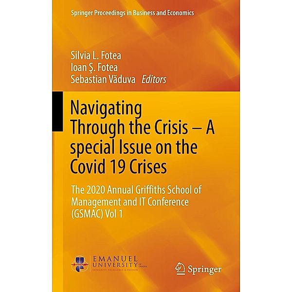Navigating Through the Crisis - A special Issue on the Covid 19 Crises / Springer Proceedings in Business and Economics