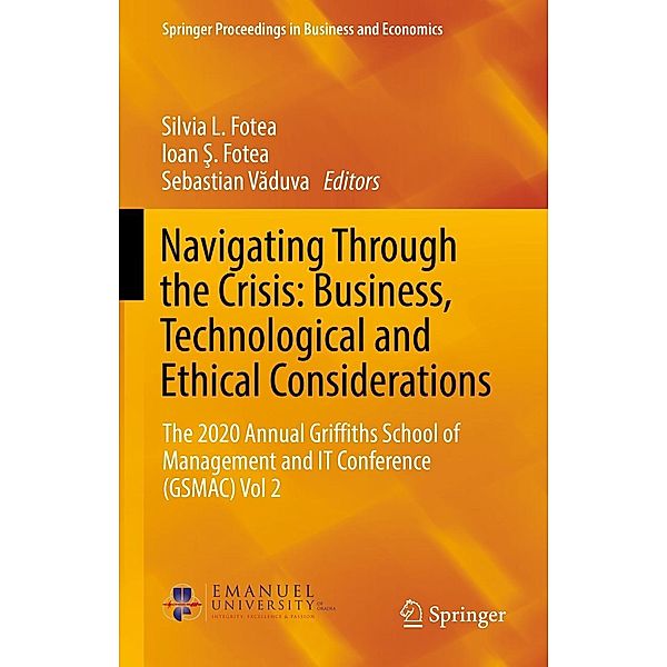 Navigating Through the Crisis: Business, Technological and Ethical Considerations / Springer Proceedings in Business and Economics