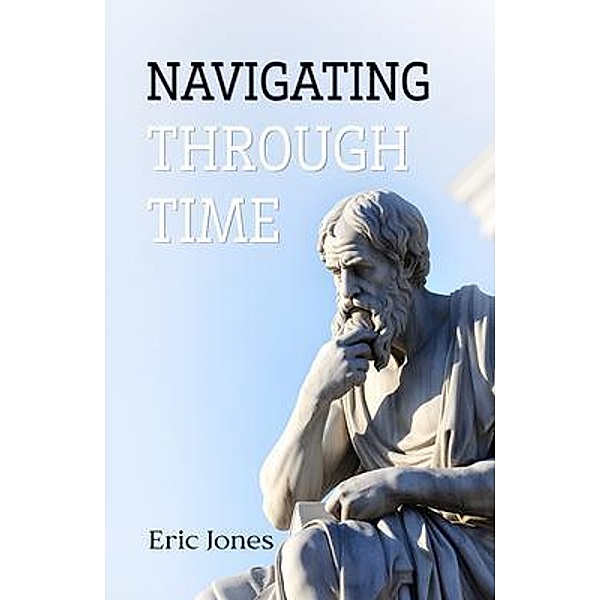 Navigating Through Time, Eric Jones