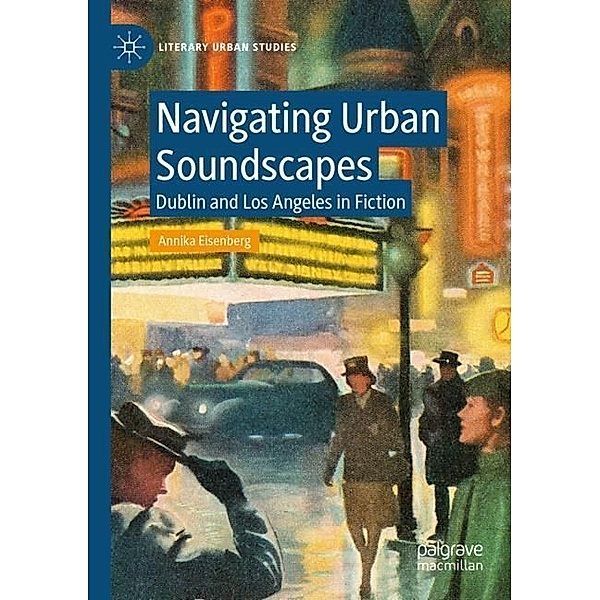 Navigating Urban Soundscapes, Annika Eisenberg