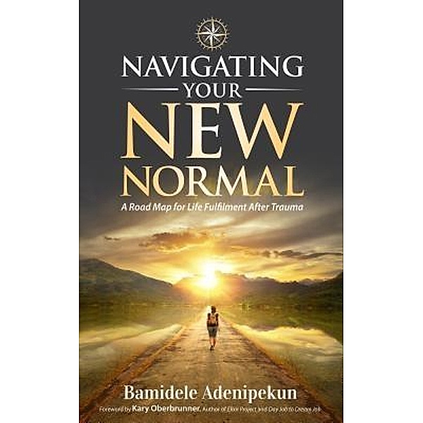 Navigating Your New Normal, Bamidele Adenipekun