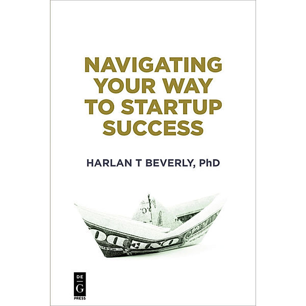 Navigating Your Way to Startup Success, Harlan Beverly