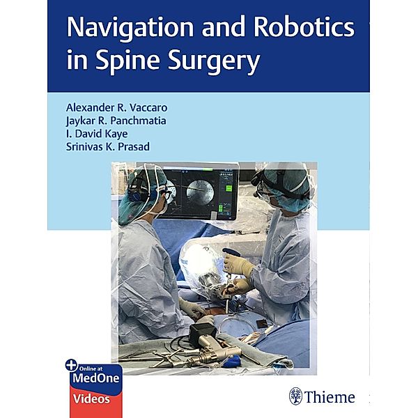 Navigation and Robotics in Spine Surgery, Alexander R. Vaccaro, Jaykar Panchmatia, David Kaye