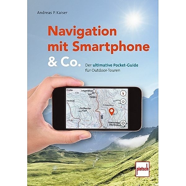 Navigation mit Smartphone & Co., Andreas Paul Kaiser