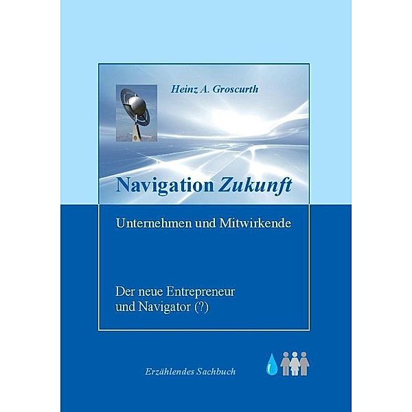 Navigation Zukunft, Heinz Groscurth