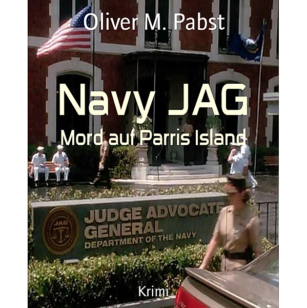Navy JAG, Oliver M. Pabst