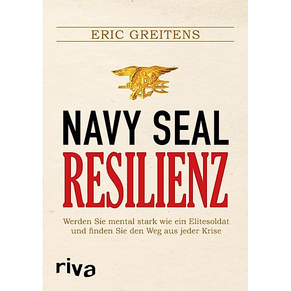 Navy SEAL Resilienz, Eric Greitens