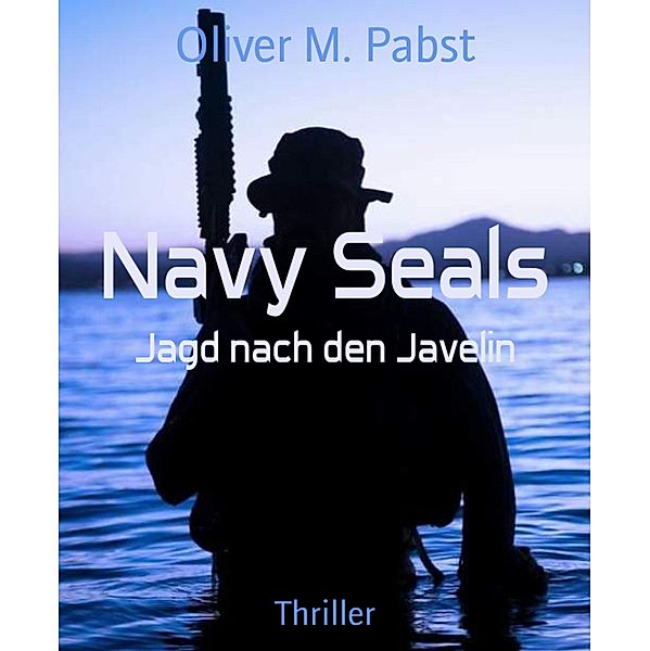 Navy Seals, Oliver M. Pabst