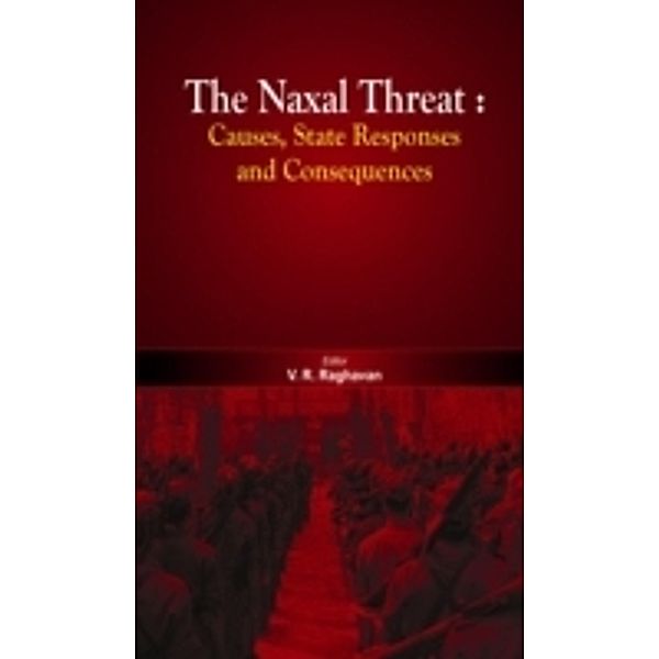 Naxal Threat, V R Raghavan