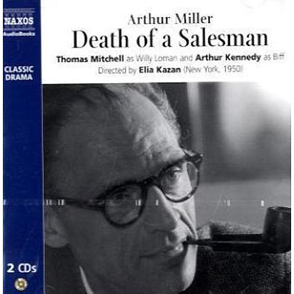 Naxos AudioBooks, Classic Drama - Death of a Salesman, 2 Audio-CDs, Arthur Miller