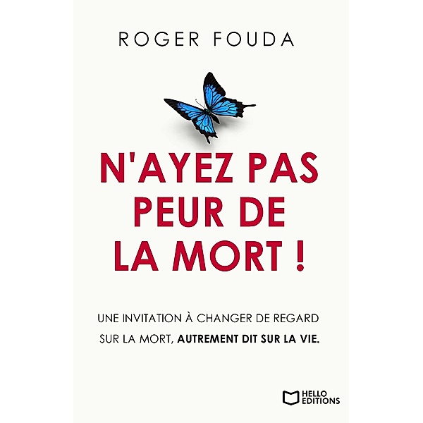 N'ayez pas peur de la mort !, Roger Fouda