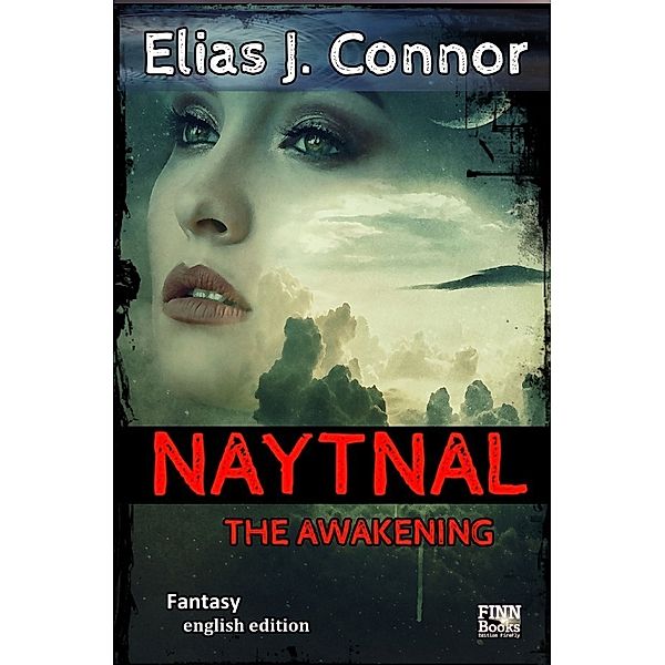 Naytnal - The awakening (english version), Elias J. Connor