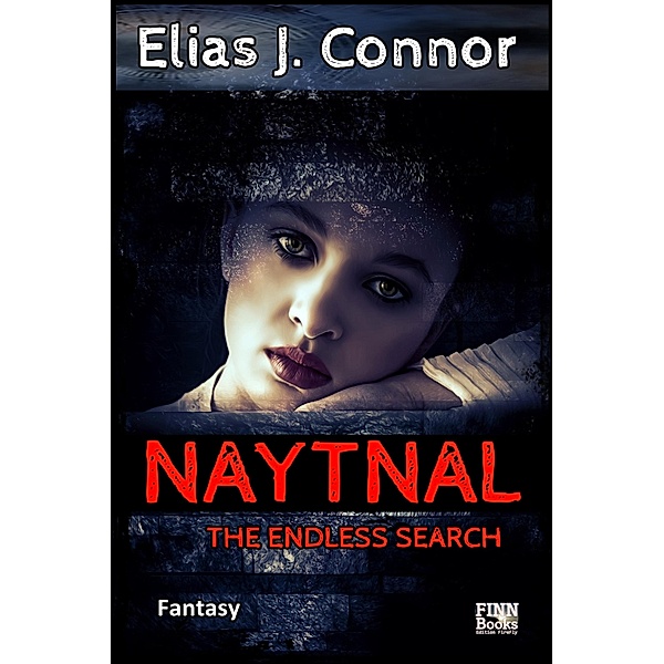 Naytnal - The endless search (deutsche Version) / Naytnal Bd.2, Elias J. Connor
