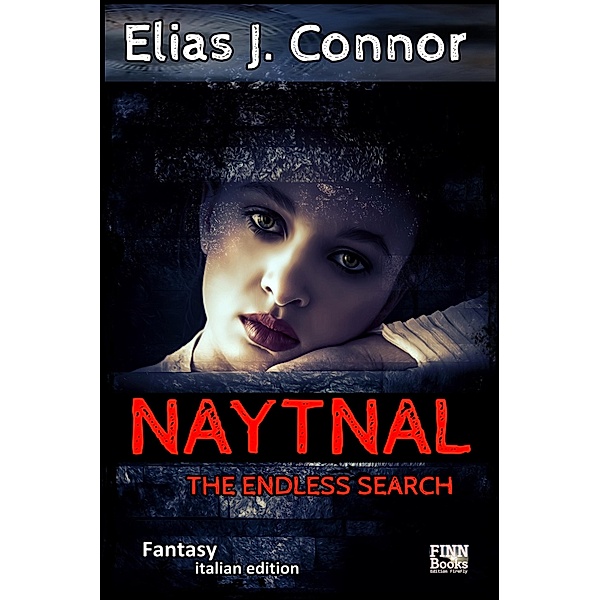 Naytnal - The endless search (italian version) / Naytnal Bd.2, Elias J. Connor