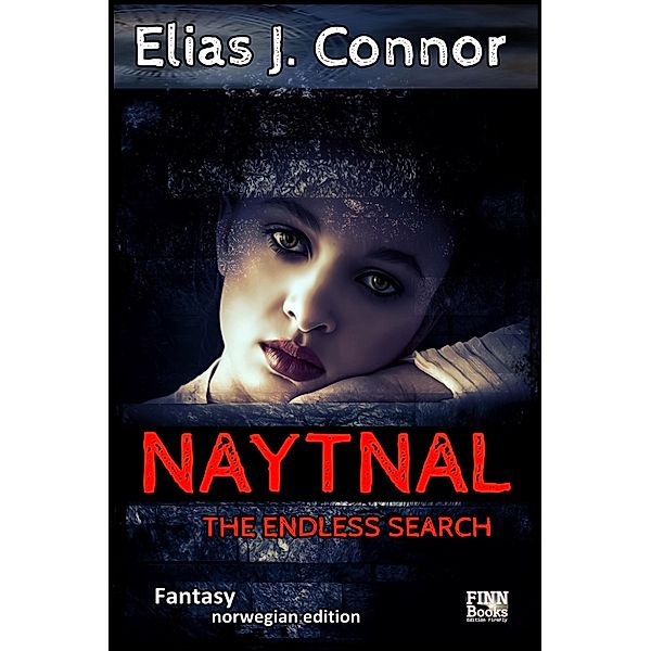 Naytnal - The endless search (norwegian edition) / Naytnal Bd.2, Elias J. Connor