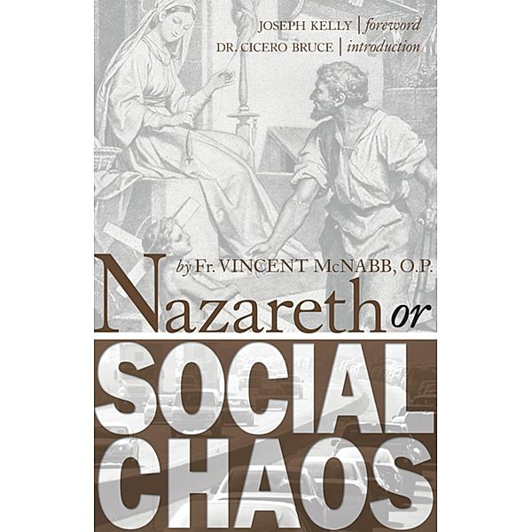 Nazareth or Social Chaos, OP Fr. Vincent McNabb