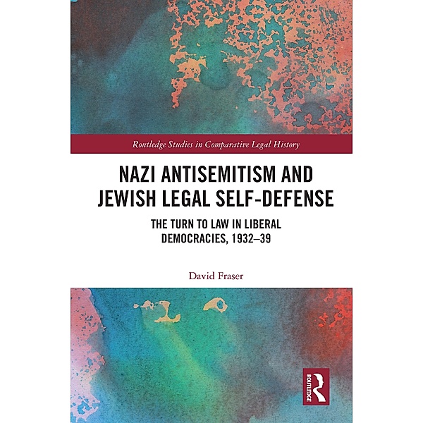Nazi Antisemitism and Jewish Legal Self-Defense, David Fraser